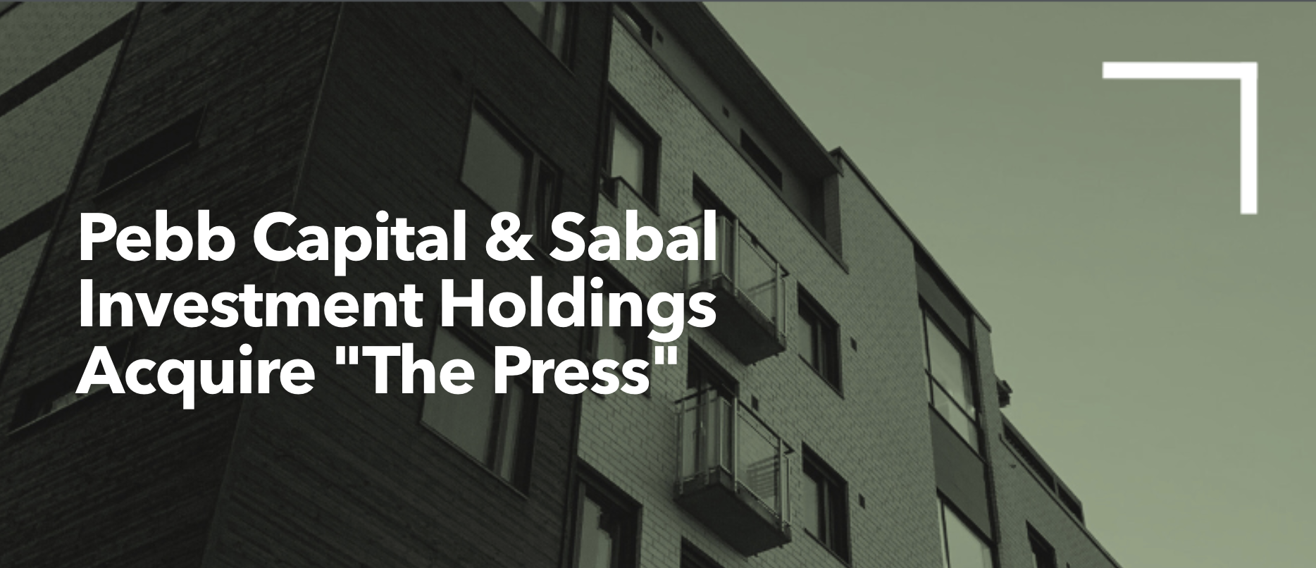 Pebb Capital and Sabal Investment Holdings Acquire “The Press”